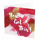 You Got This! Card -  You Got This Card -   Red and Gold -   Blank inside -   6”x6” -   100% recycled card -   Brown envelope included -   Hand painted design -   Made in Great Britain - 